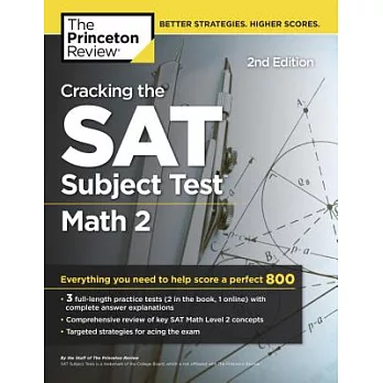 Cracking the SAT Subject Test in Math 2: Everything You Need to Help Score a Perfect 800