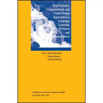 Experimental, Computational, and Corpus-Based Approaches to Language Learning: Evidence and Interpretation