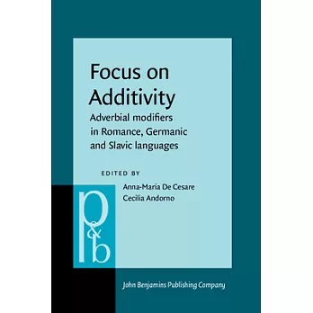 Focus on Additivity: Adverbial Modifiers in Romance, Germanic and Slavic Languages