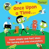 PBS Kids Once Upon a Time. . .: A Handbook for Little Storytellers