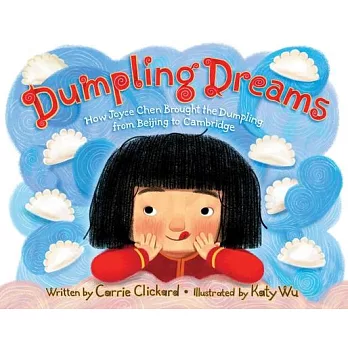 Dumpling Dreams: How Joyce Chen Brought the Dumpling from Beijing to Cambridge