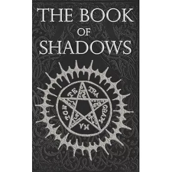 The Book of Shadows: White, Red and Black Magic Spells