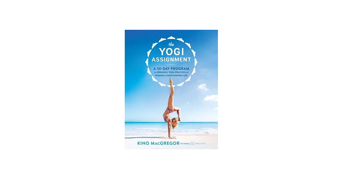博客來-The Yogi Assignment: A 30-Day Program for Bringing Yoga Practice ...