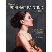 Beautiful Portrait Painting in Oils: Keys to Mastering Diverse Skin Tones and More