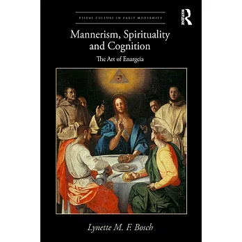 Mannerism, Spirituality and Cognition: The Art of Enargeia