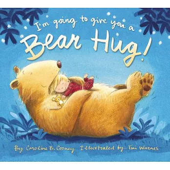 I’m Going to Give You a Bear Hug!