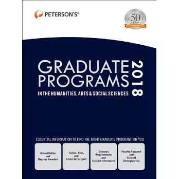 Peterson’s Graduate Programs in the Humanities, Arts & Social Sciences 2018