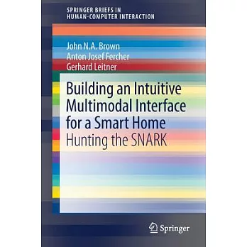 Building an Intuitive Multimodal Interface for a Smart Home: Hunting the SNARK