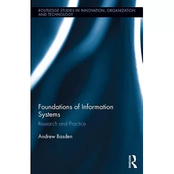 The Foundations of Information Systems: Research and Practice