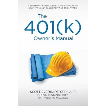 The 401(k) Owner’s Manual: Preparing Participants, Protecting Fiduciaries