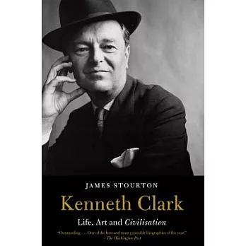 Kenneth Clark: Life, Art and Civilisation