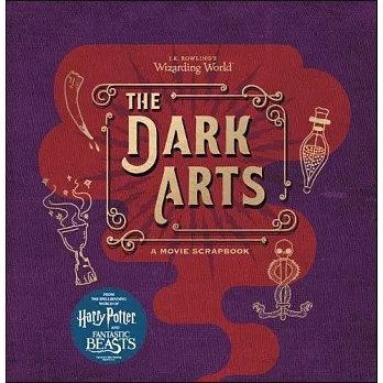 J.K. Rowling’s Wizarding World - The Dark Arts: A Movie Scrapbook