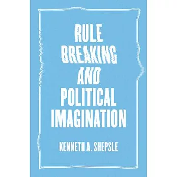 Rule Breaking and Political Imagination
