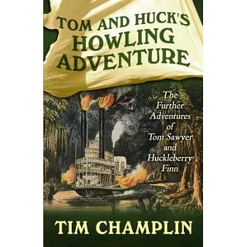 Tom and Huck’s Howling Adventure: The Further Adventures of Tom Sawyer and Huckleberry Finn