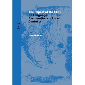 The Impact of the Cefr on Language Examinations in Local Contexts