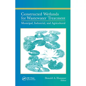 Constructed Wetlands for Wastewater Treatment: Municipal, Industrial and Agricultural