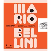 Mario Bellini: Italian Beauty: Architecture, Design, and More / Architettura, design e altro