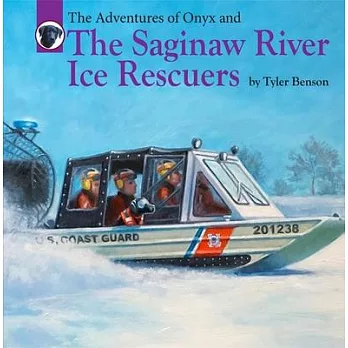 The Adventures of Onyx and the Saginaw River Ice Rescuers