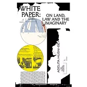 White Paper: On Land, Law and the Imaginary