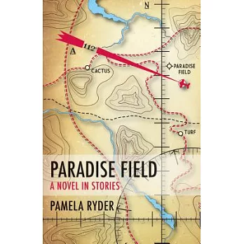 Paradise Field: A Novel in Stories