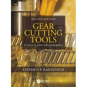 Gear Cutting Tools: Science and Engineering, Second Edition
