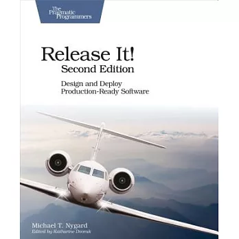 Release It!: Design and Deploy Production-Ready Software
