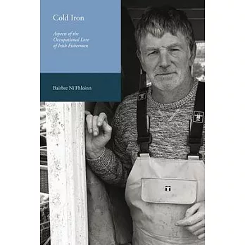 Cold Iron: Aspects of the Occupational Lore of Irish Fishermen