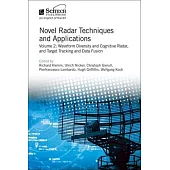 Novel Radar Techniques and Applications: Waveform Diversity and Cognitive Radar, and Target Tracking and Data Fusion