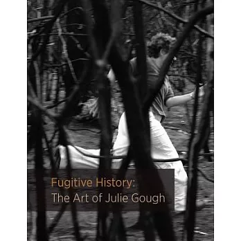 Fugitive History: The Art of Julie Gough