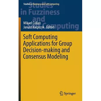 Soft Computing Applications for Group Decision-making and Consensus Modeling