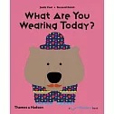 What Are You Wearing Today? (A Flip Flap Pop Up Book)
