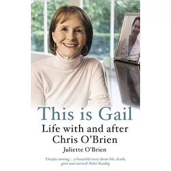 This Is Gail: Life With and After Chris O’brien