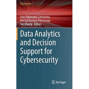 Data Analytics and Decision Support for Cybersecurity: Trends, Methodologies and Applications