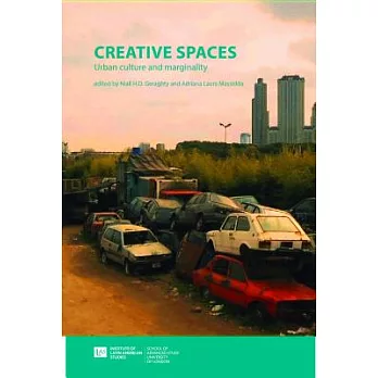 Creative Spaces: Urban culture and marginality in Latin America