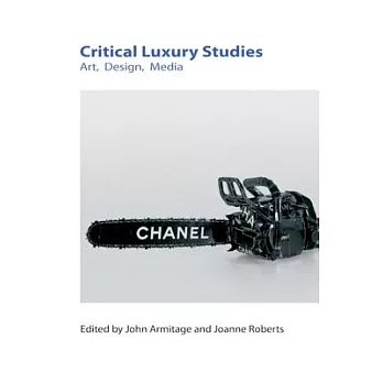 Critical Luxury Studies: Art, Design, Media
