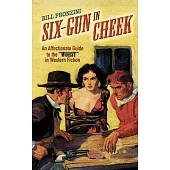 Six-Gun in Cheek: An Affectionate Guide to the 