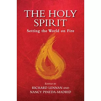 The Holy Spirit: Setting the World on Fire