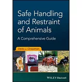 Safe Handling and Restraint of Animals: A Comprehensive Guide