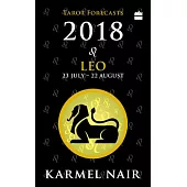 Leo Tarot Forecasts 2018: 23 July - 22 August
