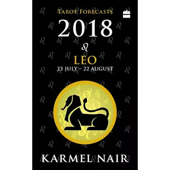 Leo Tarot Forecasts 2018: 23 July - 22 August