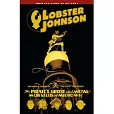 Lobster Johnson 5: The Pirate’s Ghost and Metal Monsters of Midtown