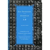 Zuo Tradition / Zuozhuan: Commentary on the Spring and Autumn Annals Volume 3volume 3