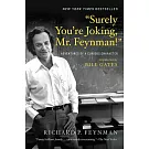 Surely You’re Joking, Mr. Feynman!: Adventures of a Curious Character