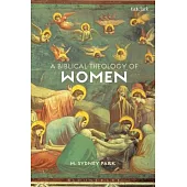 A Biblical Theology of Women