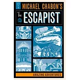Michael Chabon’s the Escapist: Amazing Adventures