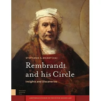 Rembrandt and His Circle: Insights and Discoveries