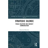 Strategic Silence: Public Relations and Indirect Communication