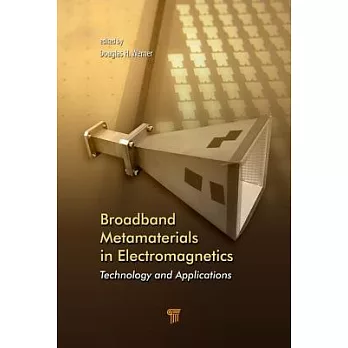Broadband Metamaterials in Electromagnetics: Technology and Applications