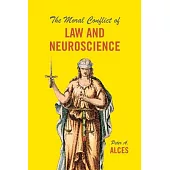 The Moral Conflict of Law and Neuroscience