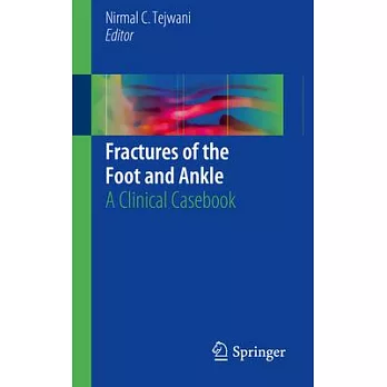 Fractures of the Foot and Ankle: A Clinical Casebook
